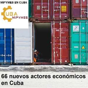 66 nuevos actores economicos en cuba