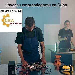 Cuba jovenes en mipymes